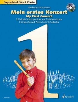My First Concert: 25 Easy Concert Pieces From 5 Centuries: Descant Recorder & Piano