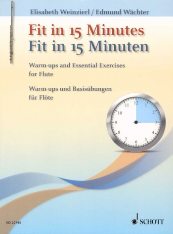 Fit In 15 Minutes: Warm Ups And Basic Exercises: Flute