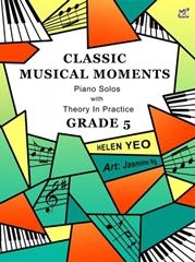 Classic Musical Moments: Piano Solos With Theory In Practice: Grade 5