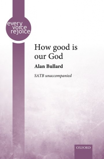 How good is our God: Vocal SATB (OUP)