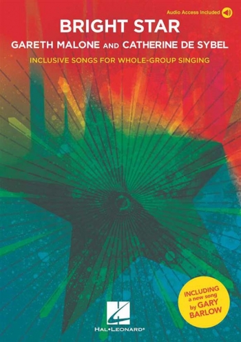 Bright Star By Gareth Malone: Inclusive Songs For Whole-group Singing