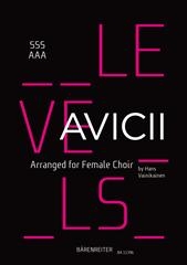 Levels: Arranged For Female Choir: Vocal: Upper Voices (Avicii)