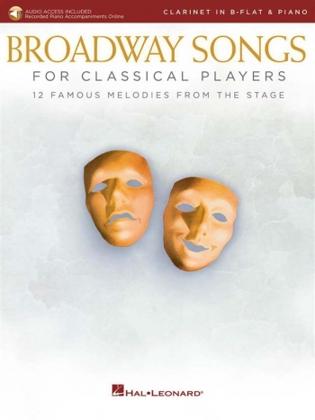 Broadway Songs For Classical Players: Clarinet & Piano & Download