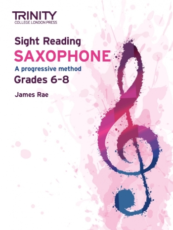 Trinity College London: Sight-Reading Saxophone Grade 6-8