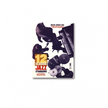 Twelve Classic Jazz Standards: B-flat/E-flat/Bass Clef Parts (Digitally Remastered 2