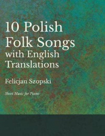 Ten Polish Folk Songs With English Translations