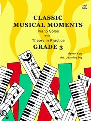 Classic Musical Moments: Piano Solos With Theory In Practice: Grade 3