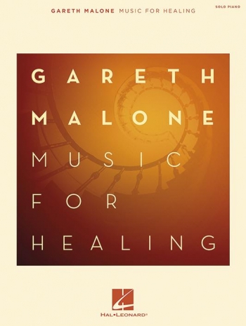 Gareth Malone: Music For Healing: Piano Solo
