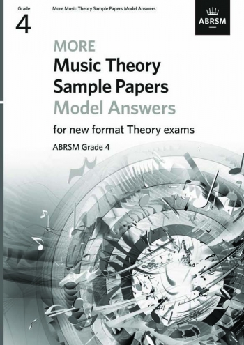 ABRSM More Music Theory Sample Papers Model Answers: Grade 4 (2020)