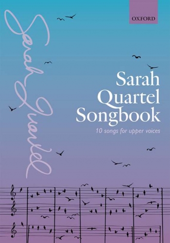 Sarah Quartel Songbook: 10 Songs For Upper Voices (OUP)
