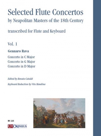 Selected Flute Concertos By Neapolitan Masters Of The 18th Century, Vol.1