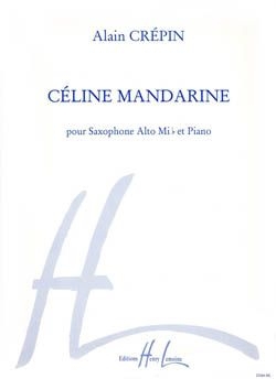 Celine Mandarine For Alto Saxophone & Piano (Lemoine)