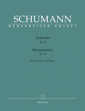 Arabeske Op.18: Blumenstuck Op.19 Piano (Barenreiter)