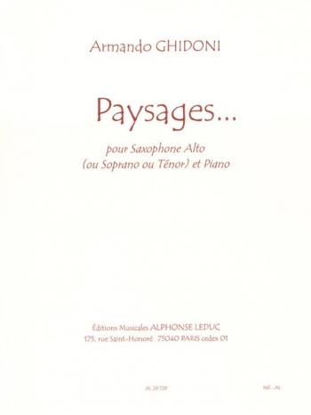 Paysages For Alto (or Soprano, Or Tenor) Saxophone And Piano (Leduc)
