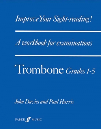 Improve Your Sight-reading! Trombone Grades 1 To 5