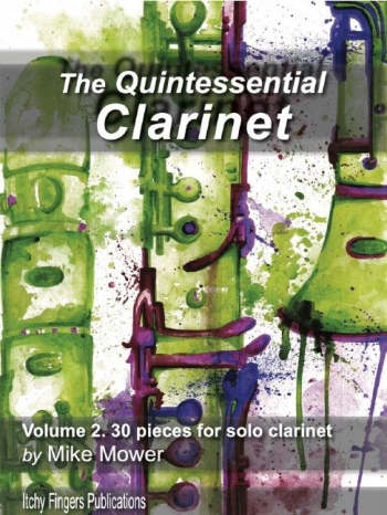 The Quintessential Clarinet Volume 2: (30 Pieces For Solo Clarinet) (Mower)