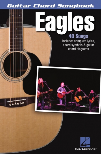 Eagles: Guitar Chord Songbook: Lyrics & Chords