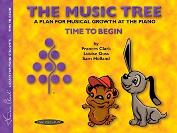 The Music Tree: Time To Begin: Piano