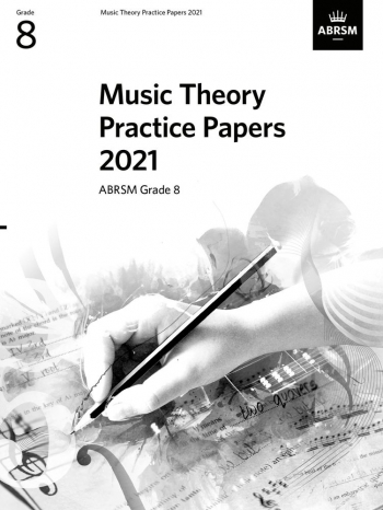ABRSM Music Theory Practice Papers 2021 Grade 8