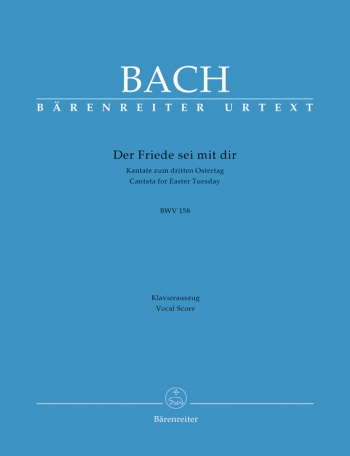 Cantata No.158: Der Friede Sei Mit Dir BWV 158 (Barenreiter)