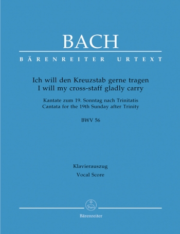 Cantata No.56: I Will My Cross-staff Gladly Carry BWV 56 (Barenreiter)