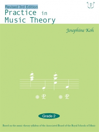 Practice In Music Theory Grade 2: Workbook (koh) (3rd Edition)