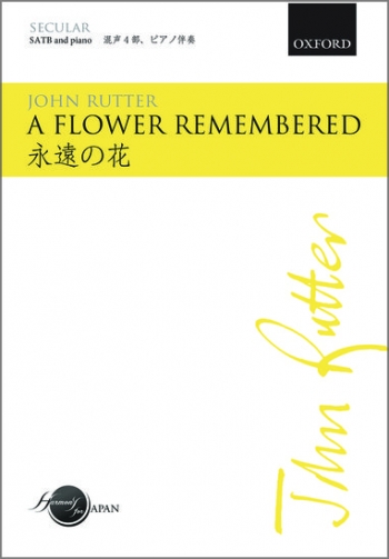 A Flower Remembered For SATB And Piano Or Orchestra (OUP