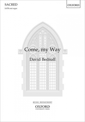 Come, my Way for SATB and organ