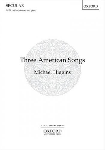 Three American Songs For SATB (with Divisions) And Piano (OUP)