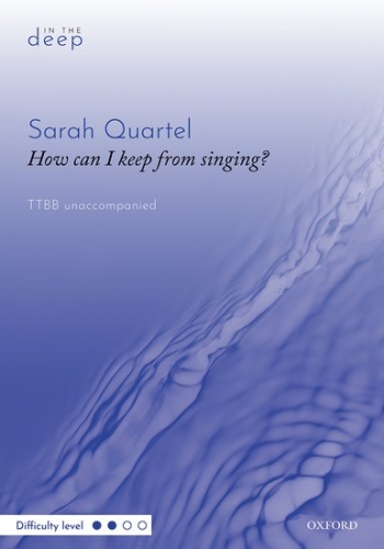 How Can I Keep From Singing? For TTBB Unaccompanied (OUP)