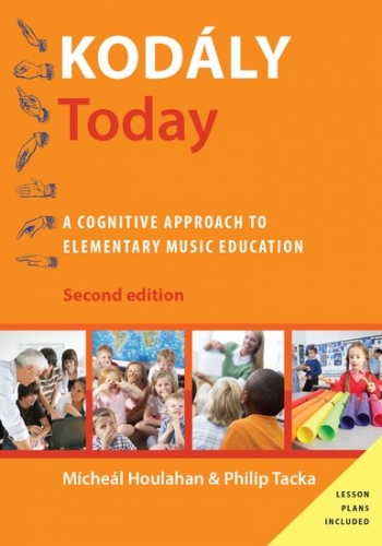 Kodaly Today: A Cognitive Approach To Elementary Music Education