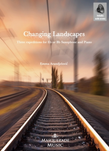 Changing Landscapes: Suite For Eb Or Bb Saxophone And Piano