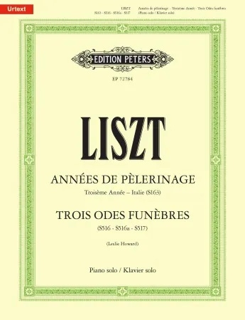 Années De Pèlerinage & Trois Odes Funèbres: Piano (Peters)
