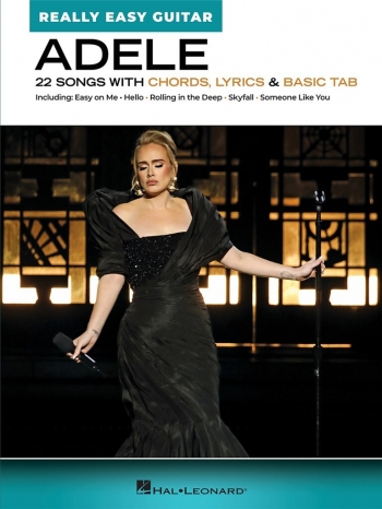 Really Easy Guitar Adele: 22 Songs With Chords, Lyrics & Basic Tab