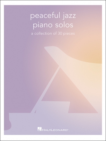 Peaceful Jazz Piano Solos: 30 Pieces