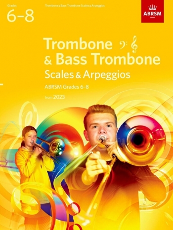 ABRSM Scales For Trombone (Bass Clef And Treble Clef) Grade 6-8 From 2023