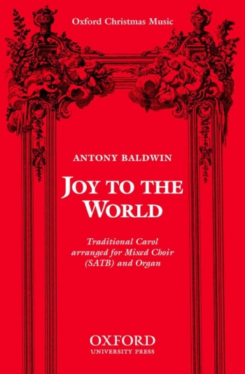 Joy To The World! For SATB & Organ (Baldwin) (OUP)
