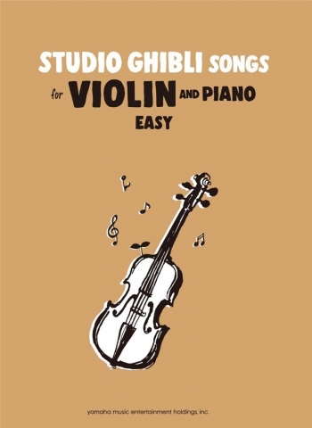 Studio Ghibli Songs For Violin & Piano: Easy (Yamaha)