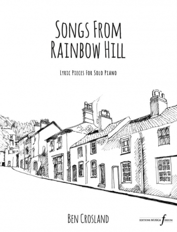 Songs From Rainbow Hill: Piano Solo (Crossland)