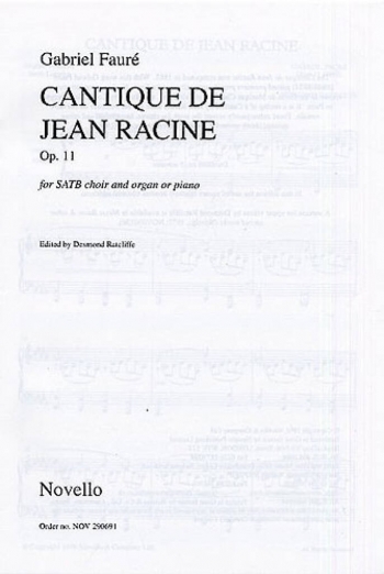 Cantique De Jean Racine Op11: Satb: Choir Part (Novello)