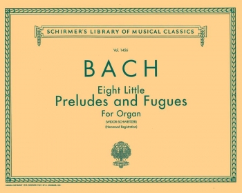 8 Little Preludes And Fugues BWV553-560 (Schirmer)