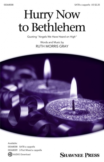 Hurry Now To Bethlehem: Vocal SATB