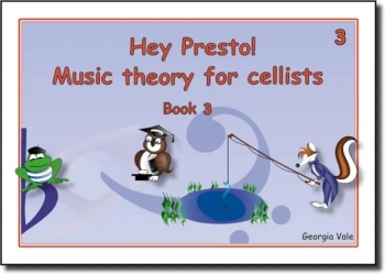 Hey Presto! Music Theory For Cellists Book 3