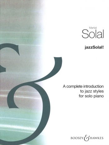 JazzSolal! : Complete Introduction To Jazz Styles: Piano