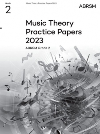 ABRSM Music Theory Practice Papers 2023 Grade 2