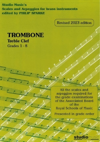 Scales And Arpeggios Trombone: Treble Clef: Grade 1-8 (2023)