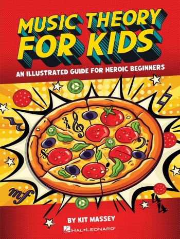 Music Theory For Kids: An Illustrated Guide For Heroic Beginners
