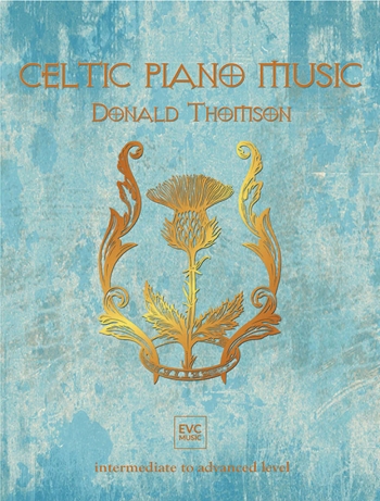 Celtic Piano Music – Intermediate To Advanced (EVC)