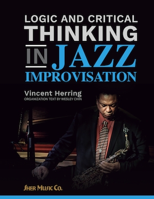 Logic And Critical Thinking In Jazz Improvisation (All Instruments)