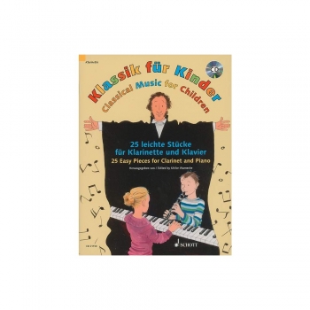 Classical Music For Children: 25 Easy Pieces: Clarinet And Piano: Book & Audio